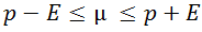 sample proportion minus z score times standard error is less than or equal to the population proportion which is less than or equal to the sample proportion plus z score times standard error