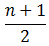 N plus 1, all divided by 2